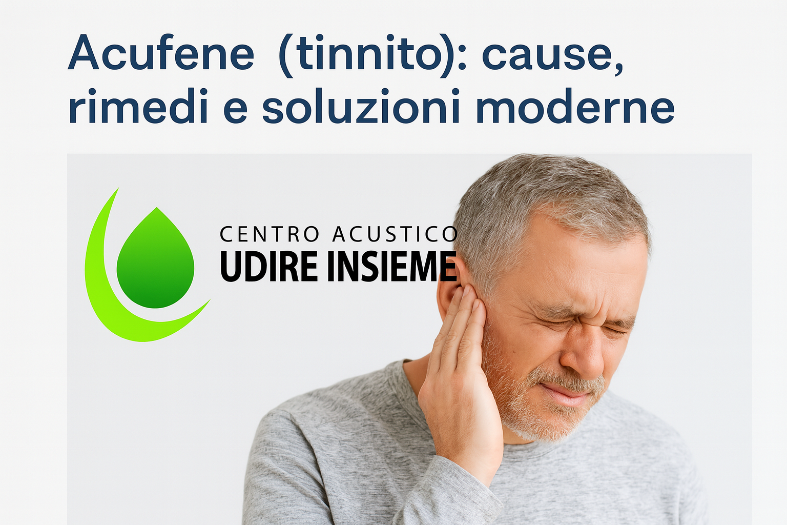 Acufene: cause, rimedi e soluzioni moderne - Centro Acustico Udire Insieme