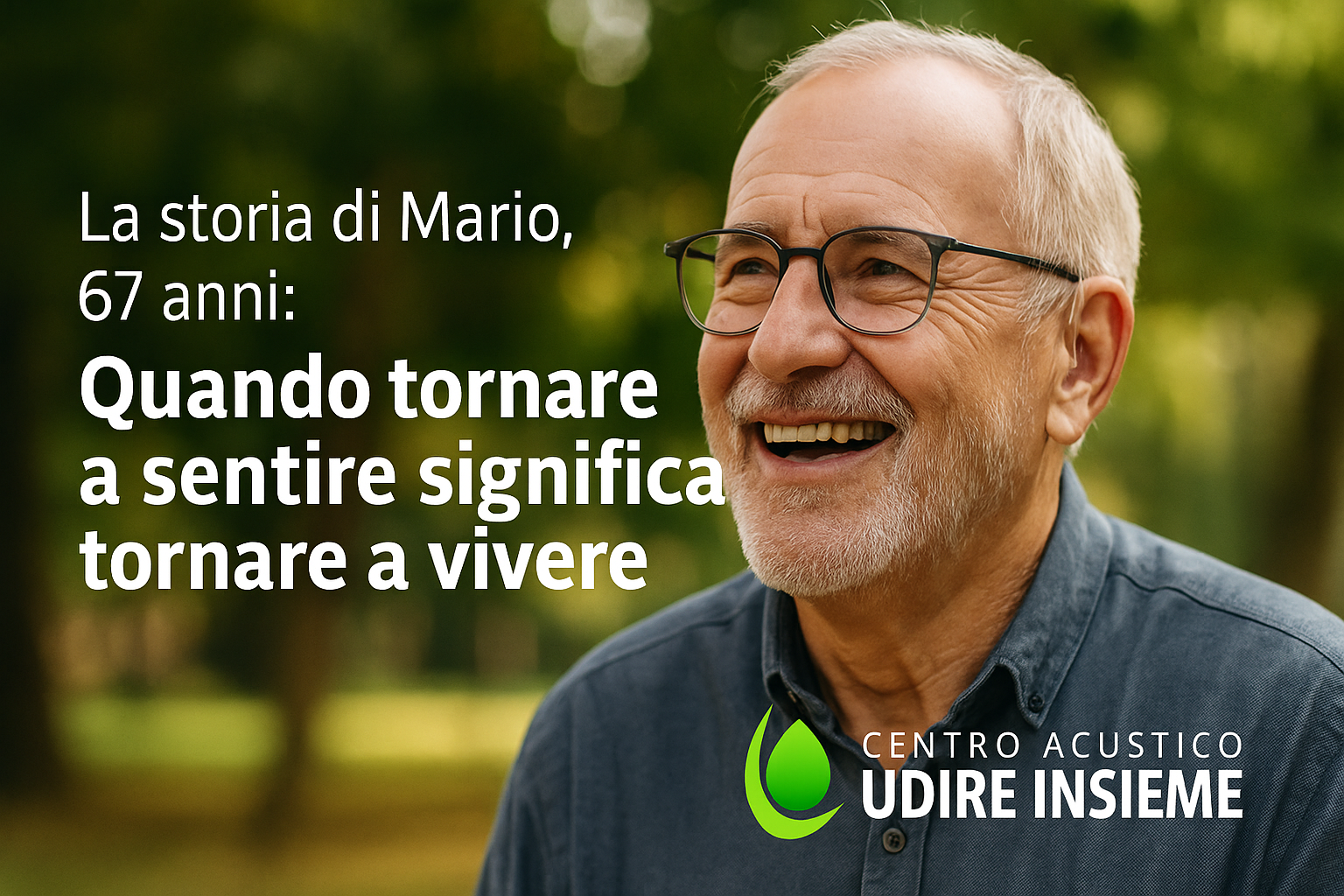 La storia di Mario - Tornare a sentire con gli apparecchi acustici Udire Insieme